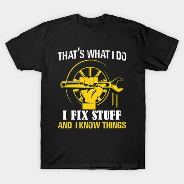 Funny quote I Fix things T-Shirt by David Brown